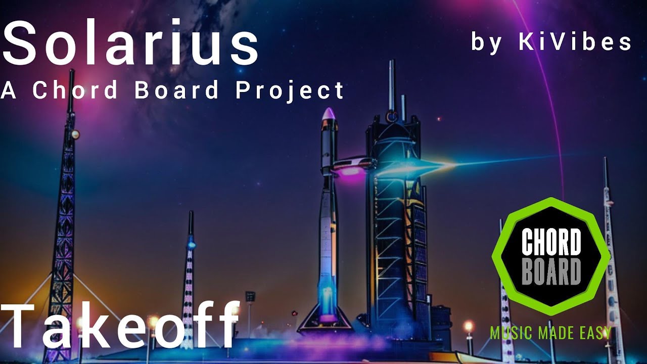 🚀 Takeoff: The Journey Begins | Solarius - A Chord Board Project 🌕